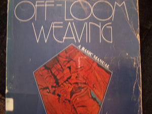 Offloom Weaving: A Basic Manual (The Crafts Series),Used