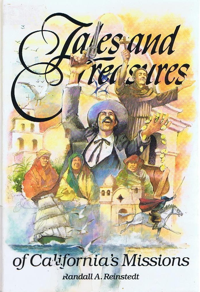 Tales and Treasures of California's Missions (Randall A. Reinstedt's History and Happenings of California Series),Used