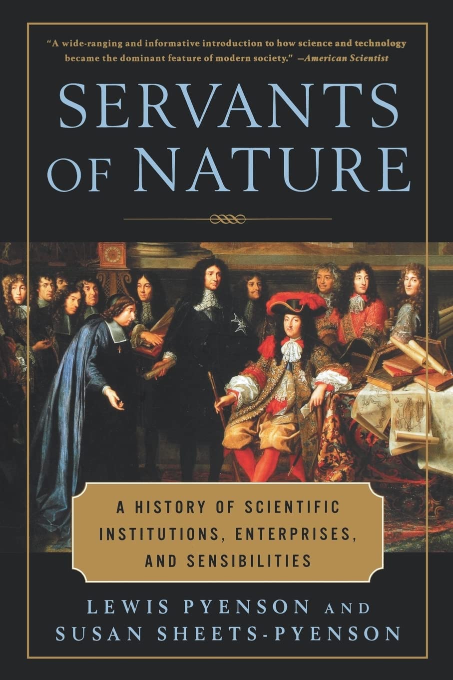 Servants of Nature: A History of Scientific Institutions, Enterprises, and Sensibilities (Norton History of Science),Used