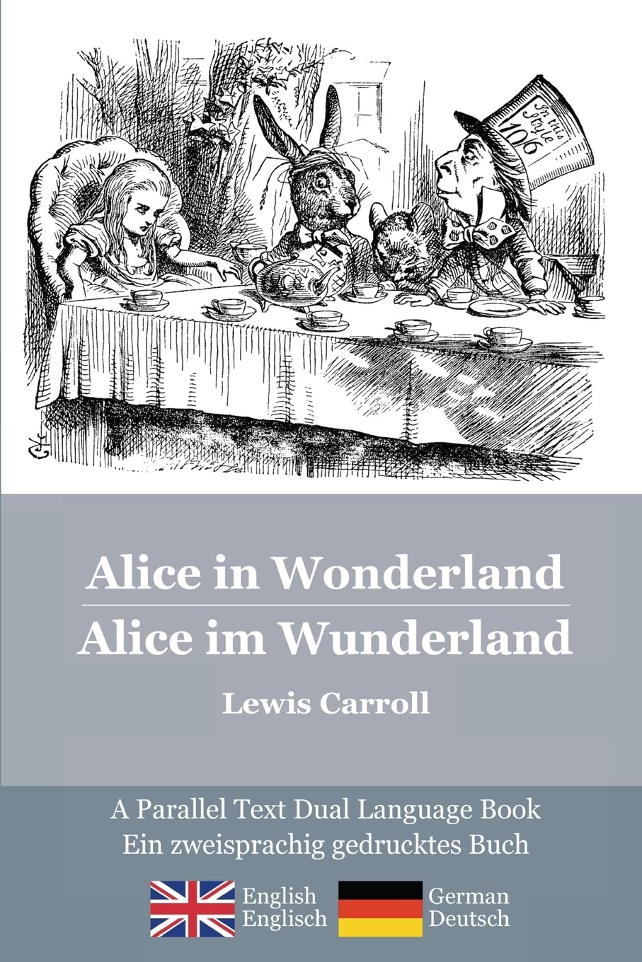 Alice in Wonderland / Alice im Wunderland: Alice's classic adventures in a bilingual parallel text English/German edition  Die ,Used