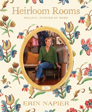 Heirloom Rooms: Soulful Stories Of Home,New