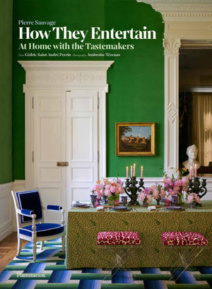 How They Entertain: At Home with the Tastemakers,New