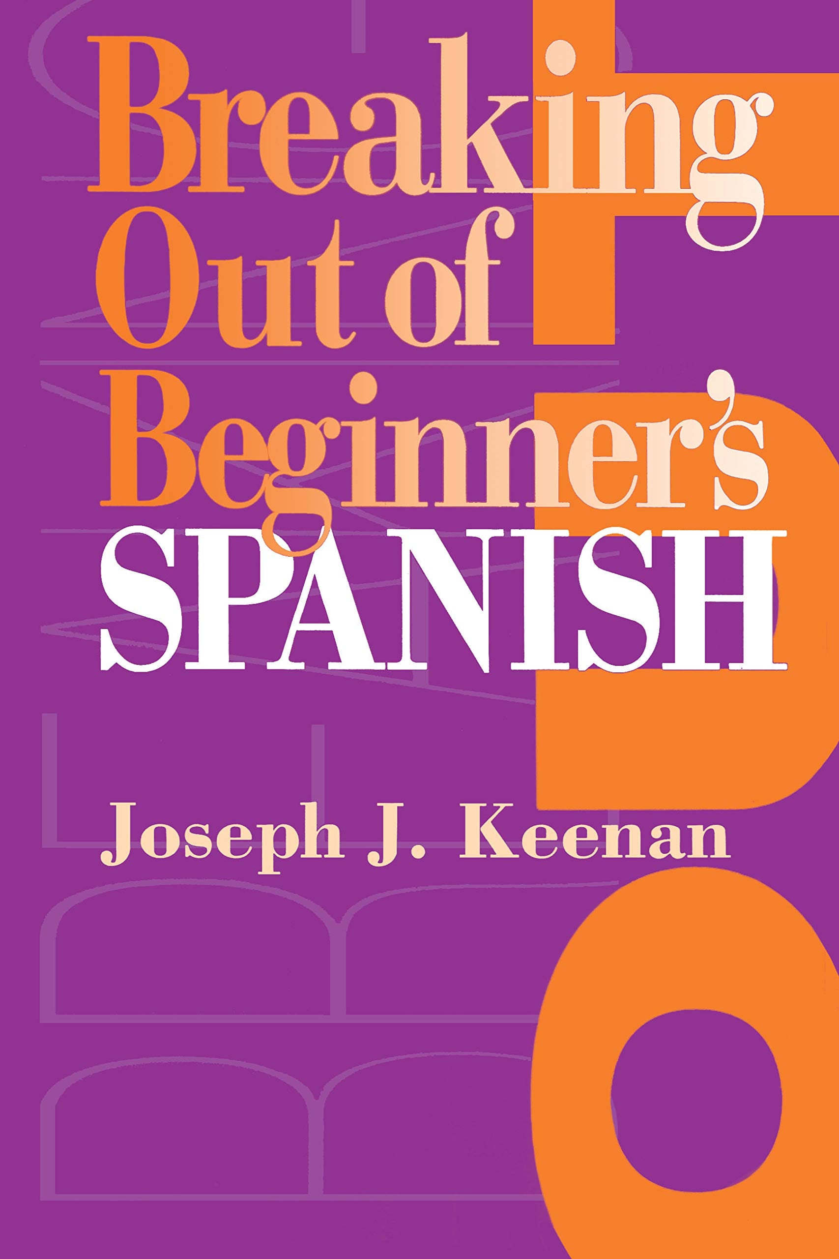 Breaking Out Of Beginner'S Spanish