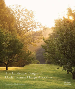 The Landscape Designs of Doyle Herman Design Associates,Used