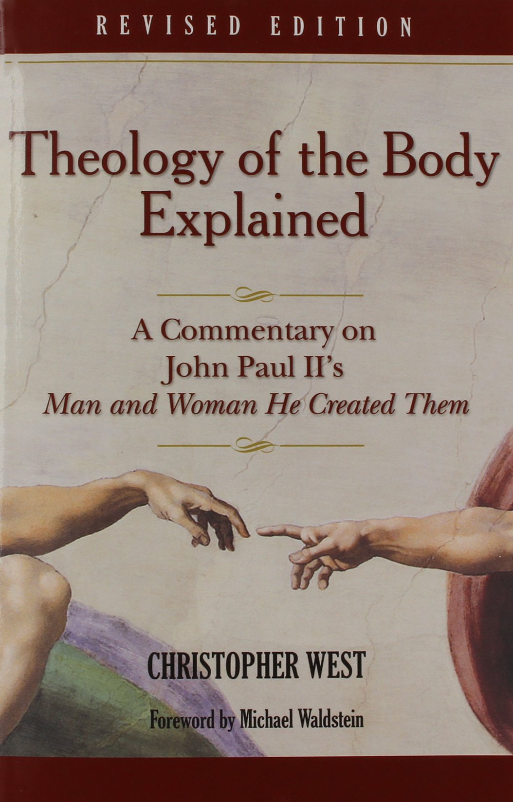 Theology Of The Body Explained: A Commentary On John Paul Ii'S Man And Woman He Created Them