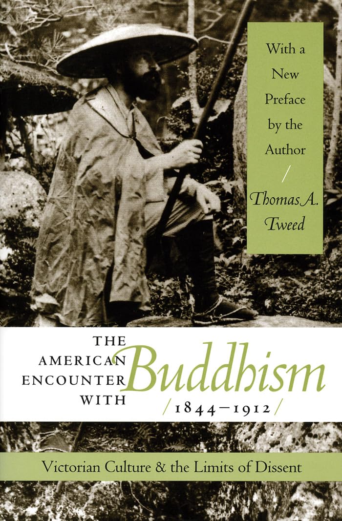 The American Encounter with Buddhism, 18441912: Victorian Culture and the Limits of Dissent,Used