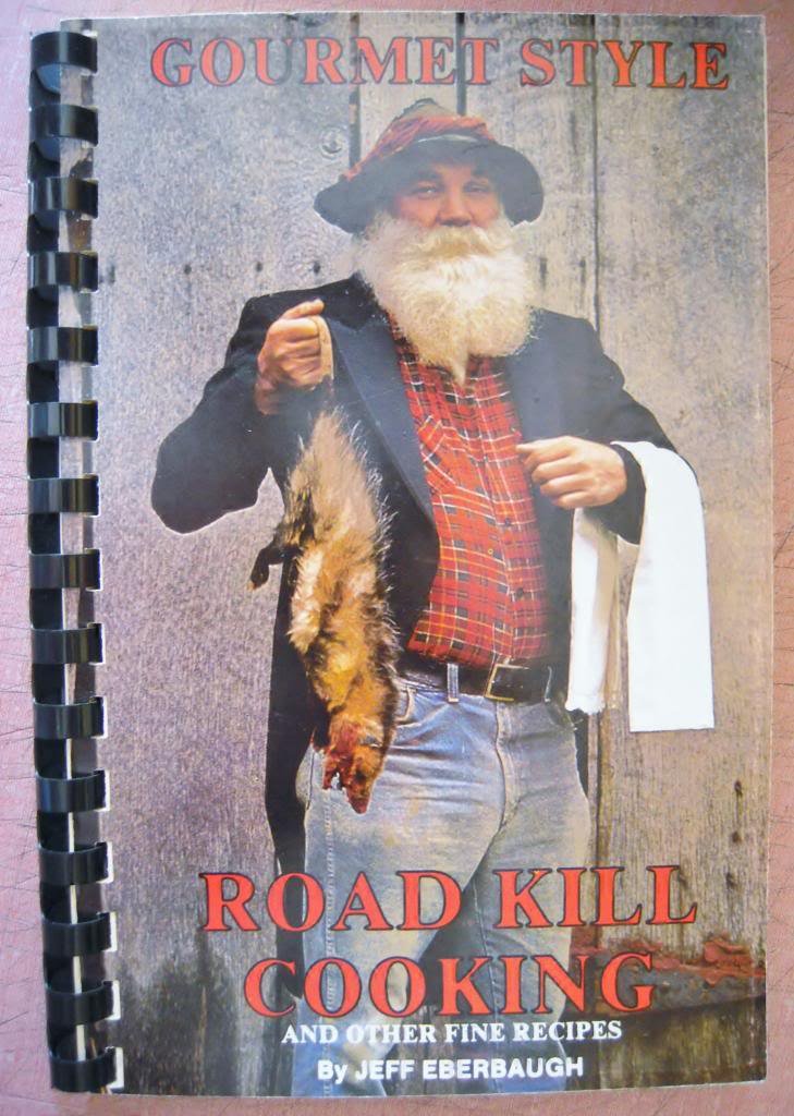 Gourmet Style Road Kill Cooking and Other Fine Recipes,Used