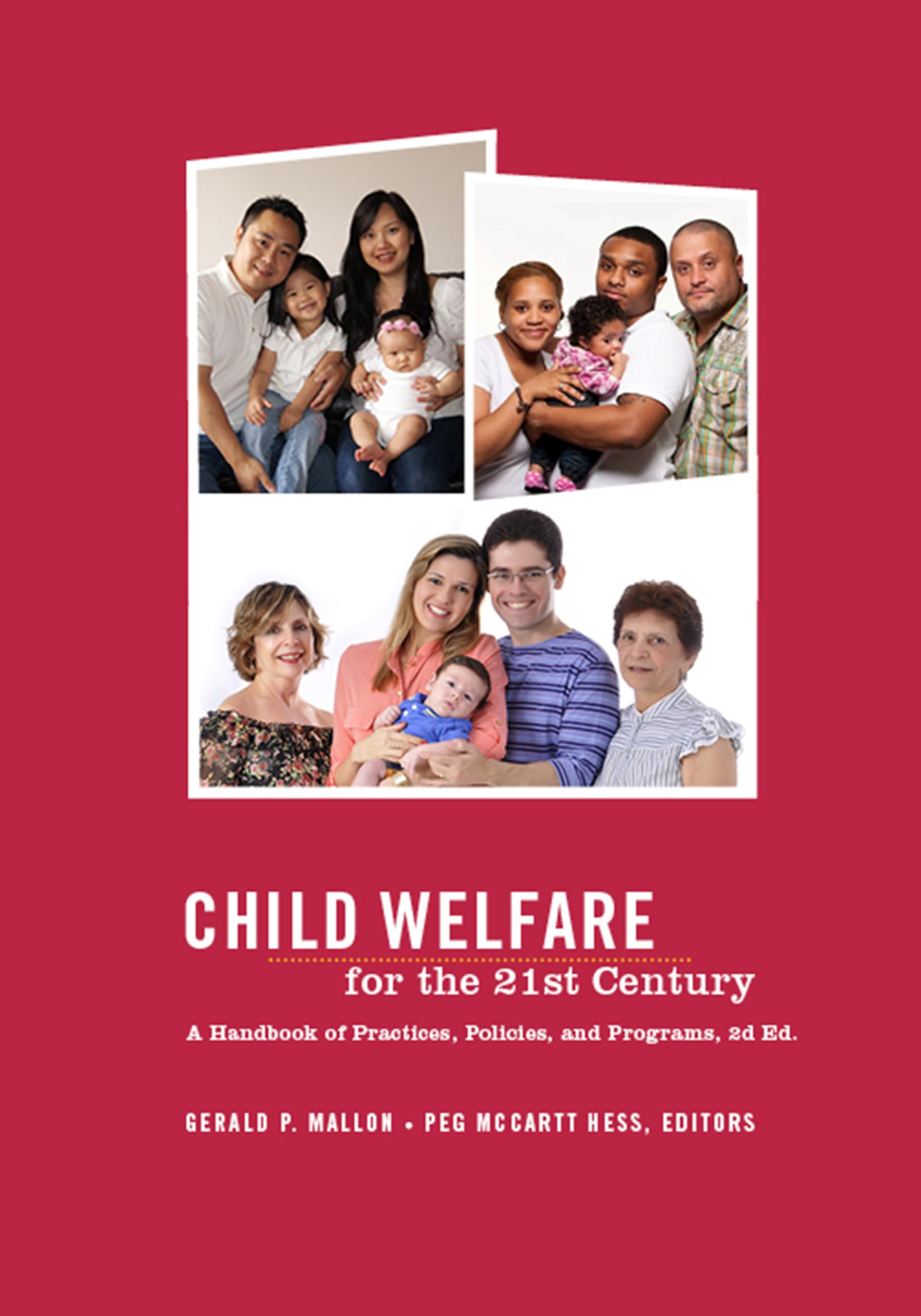 Child Welfare for the Twentyfirst Century: A Handbook of Practices, Policies, and Programs,Used
