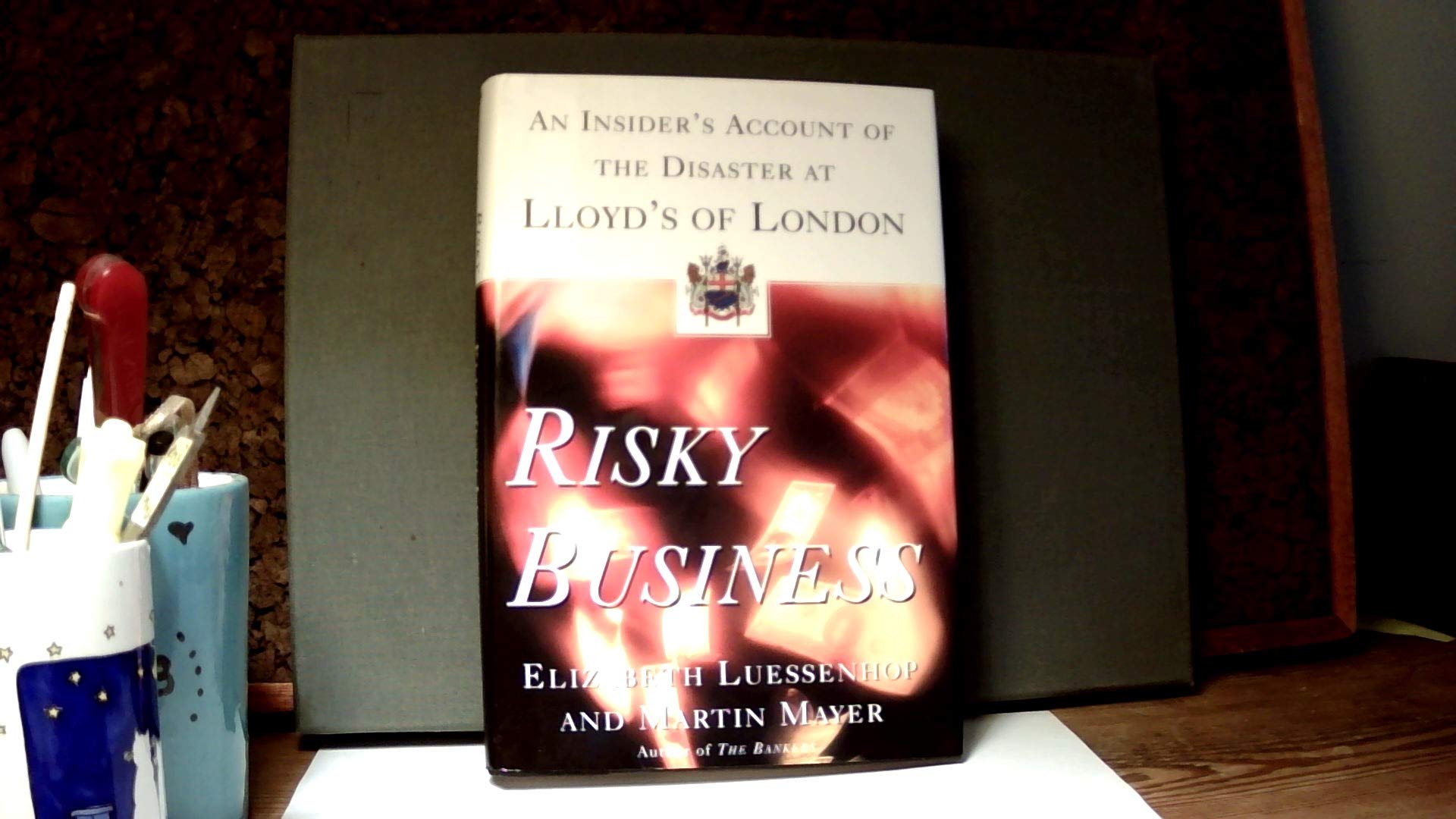 RISKY BUSINESS: An Insider's Account of the Disaster at Lloyd's of London,New