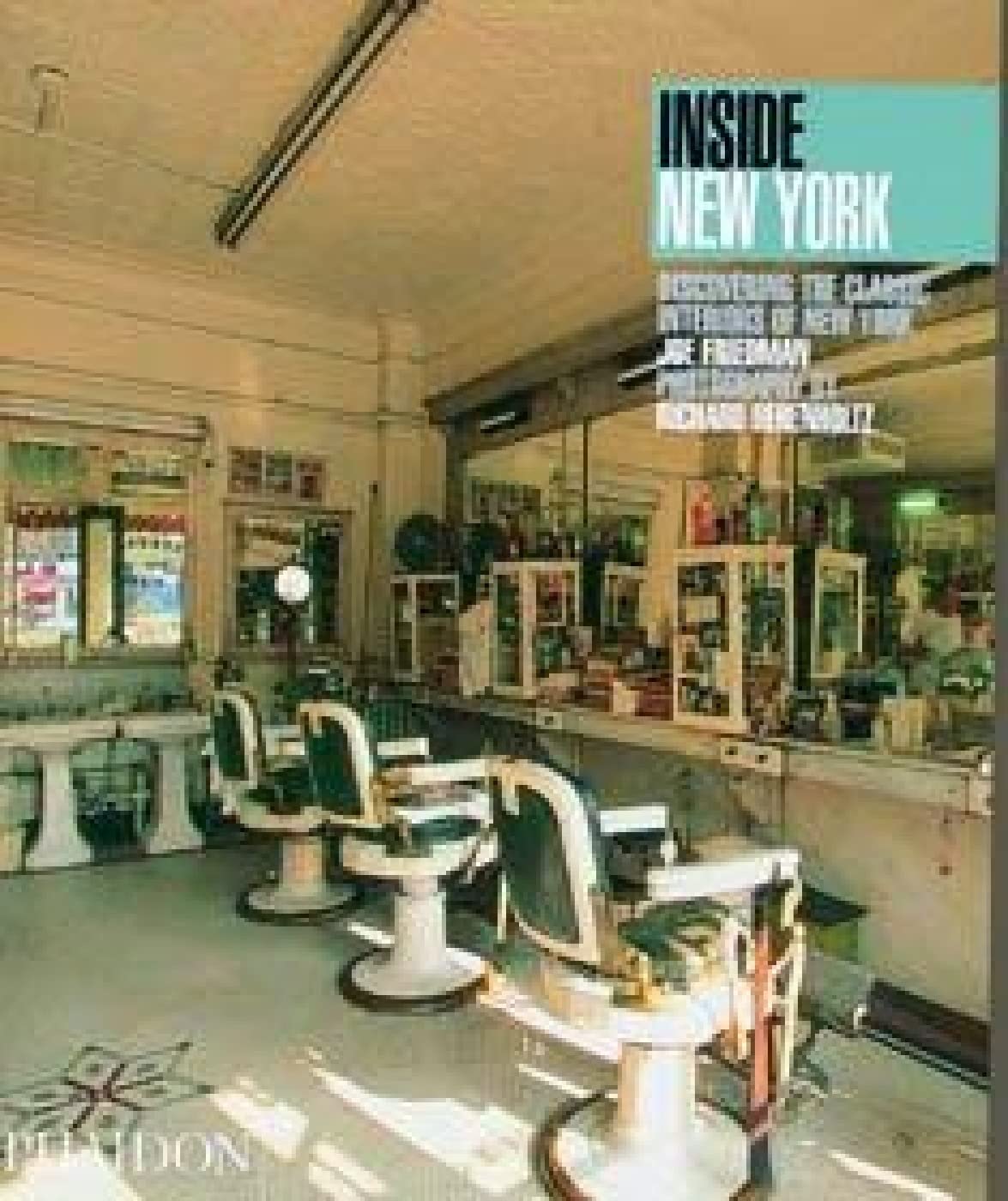 Inside New York: Discovering The Classic Interiors Of New York (Inside Series)