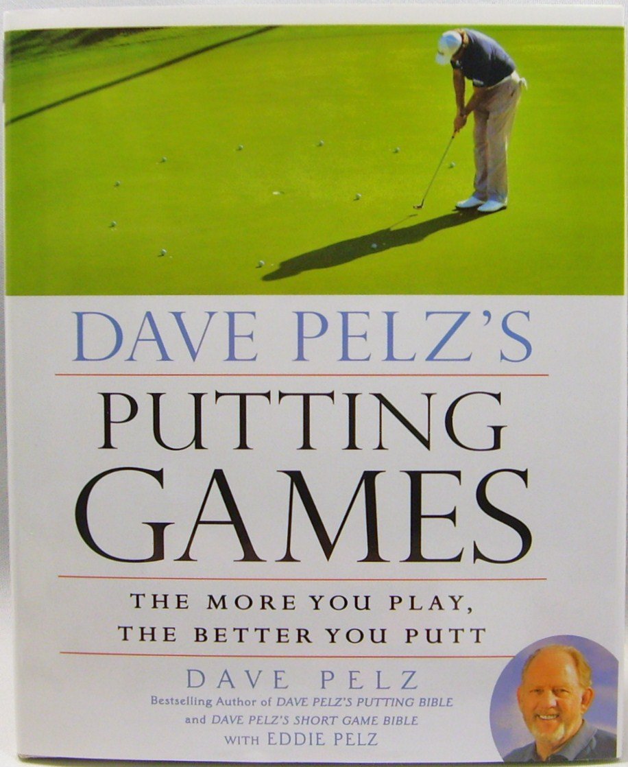 Dave Pelz's Putting Games: The More You Play, the Better You Putt,Used