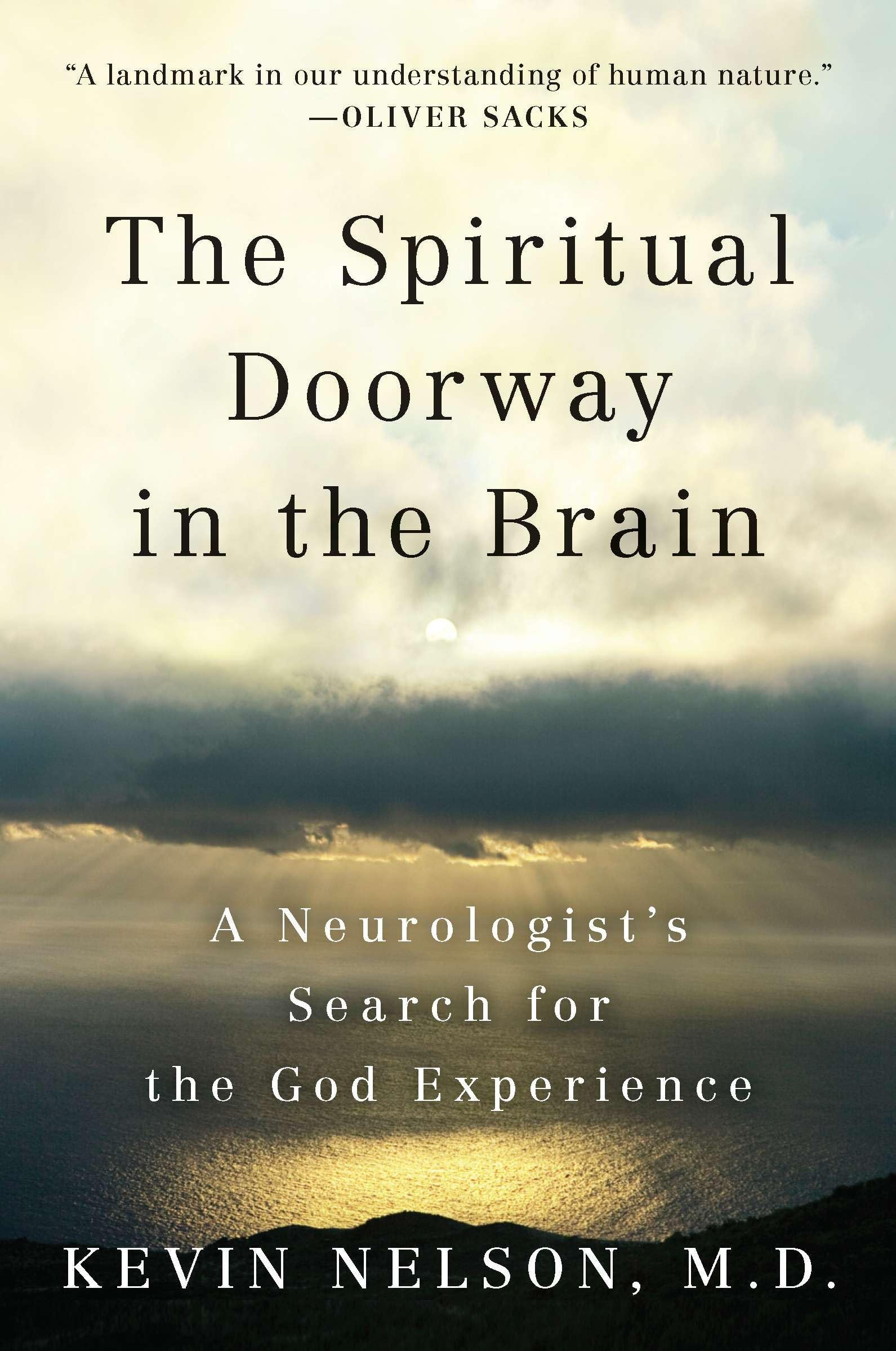 The Spiritual Doorway In The Brain: A Neurologists Search For The God Experience-new