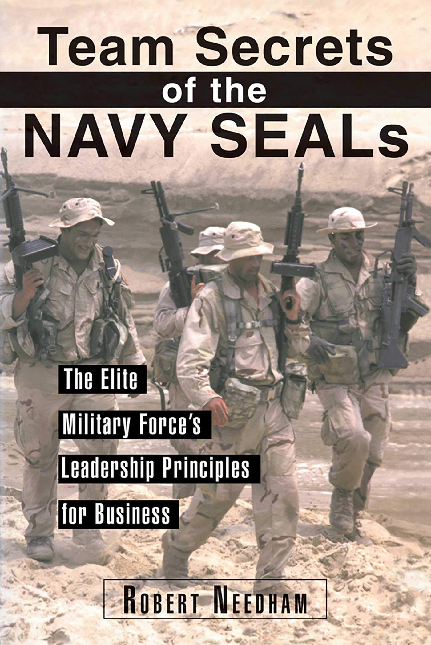 Team Secrets of the Navy SEALs: The Elite Military Force's Leadership Principles for Business,Used