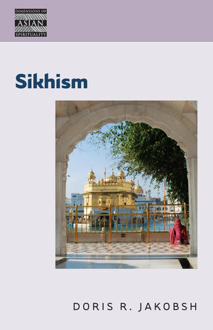 Sikhism (Dimensions of Asian Spirituality, 9),Used