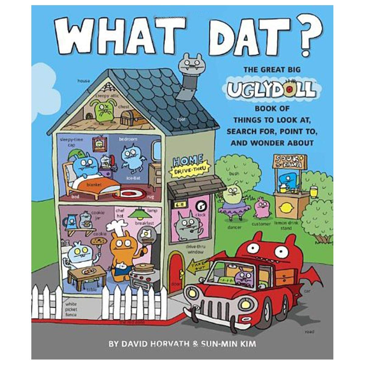 What Dat? The Great Big Ugly Doll Book Of Things To Look At, Search For, Point To, And Wonder About (Uglydolls)