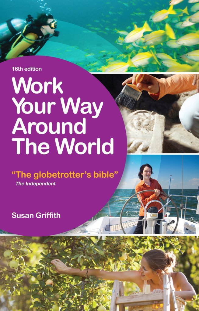 Work Your Way Around the World: The Globetrotter's Bible,Used