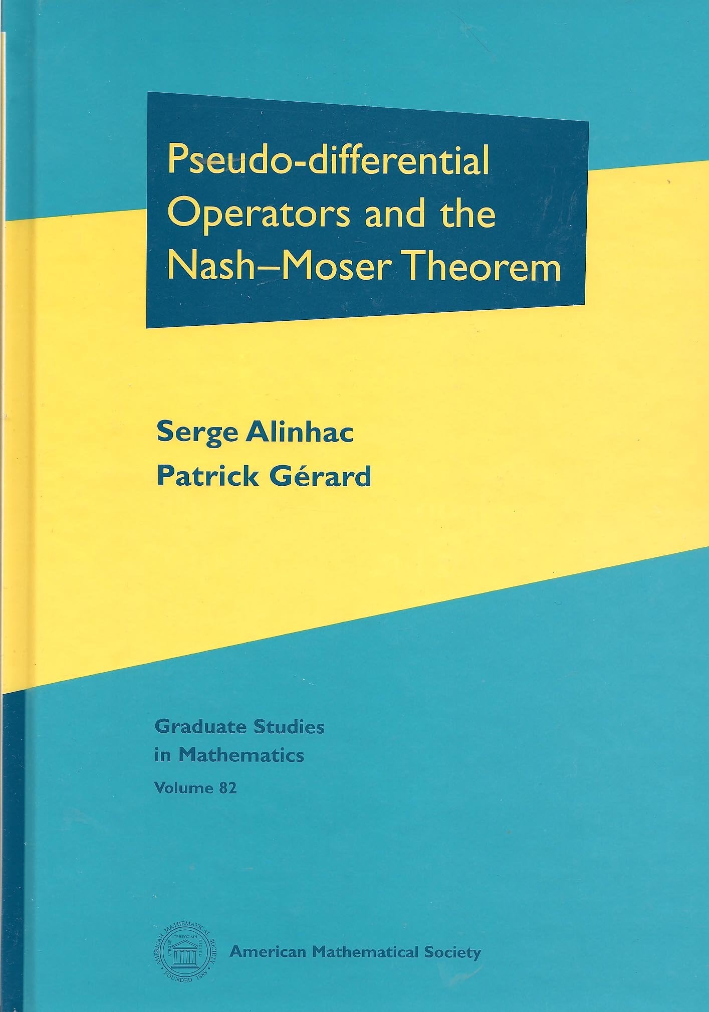 Pseudodifferential Operators and the NashMoser Theorem (Graduate Studies in Mathematics),Used