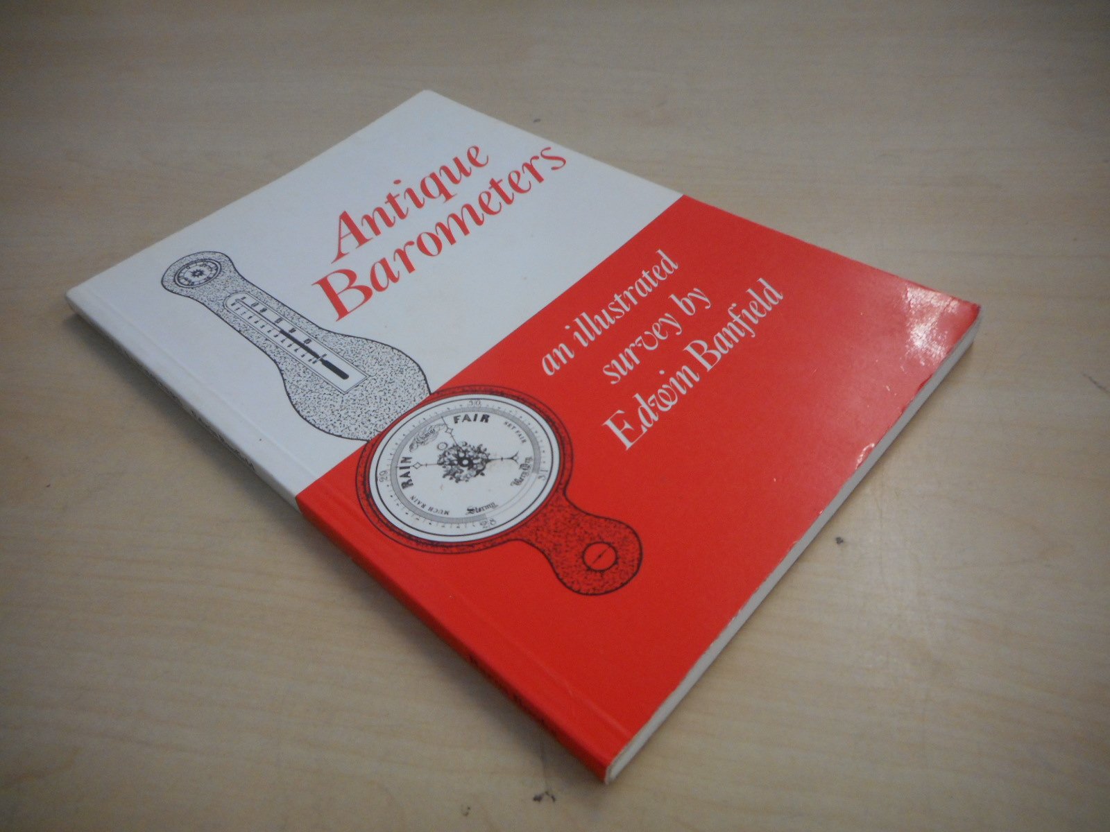 Antique Barometers: An Illustrated Survey,Used