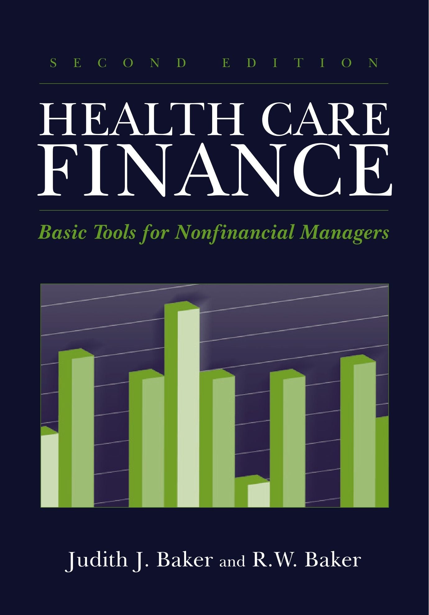 Health Care Finance: Basic Tools For Nonfinancial Managers (Health Care Finance (Baker)),New