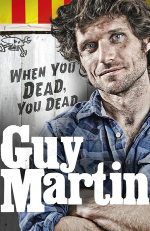 Guy Martin: When You Dead, You Dead,Used