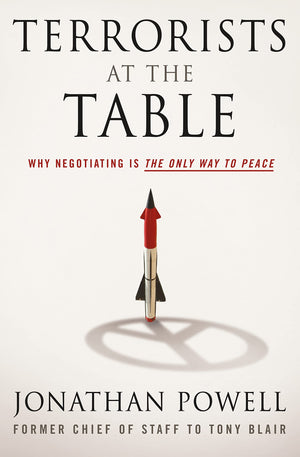 Terrorists at the Table: Why Negotiating is the Only Way to Peace,Used