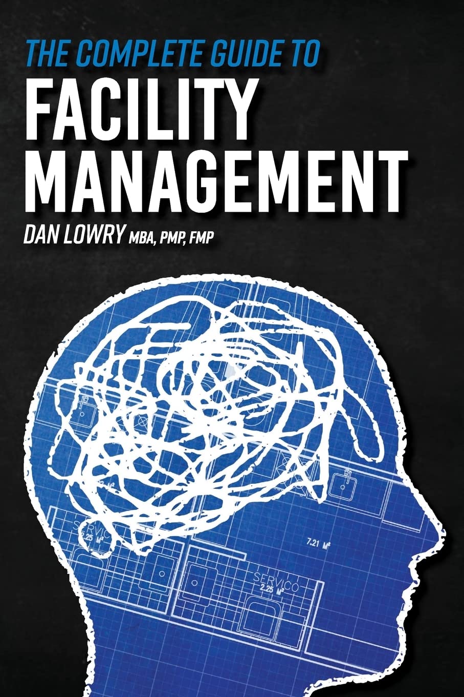 The Complete Guide to Facility Management,Used