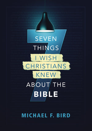Seven Things I Wish Christians Knew about the Bible,Used