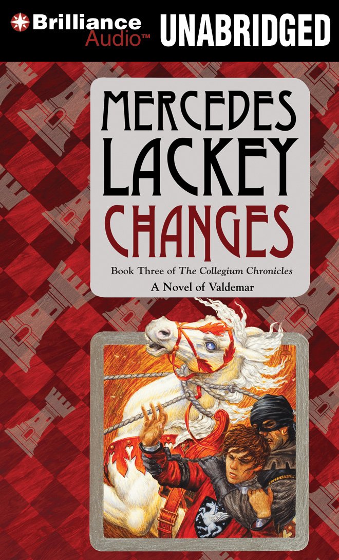 Changes: Volume Three Of The Collegium Chronicles (Valdemar Series),Used