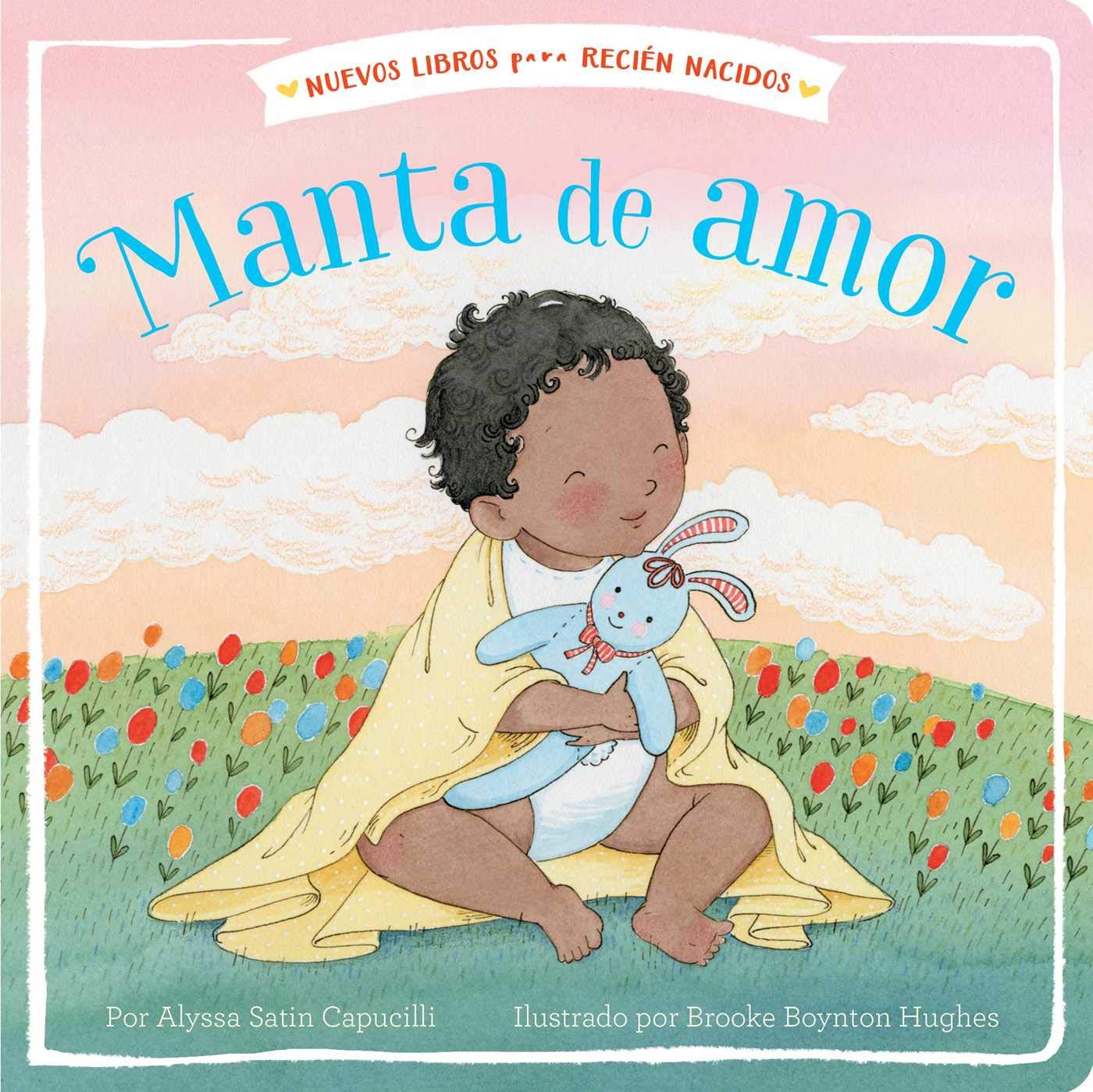 Manta de amor (Blanket of Love) (New Books for Newborns) (Spanish Edition),Used