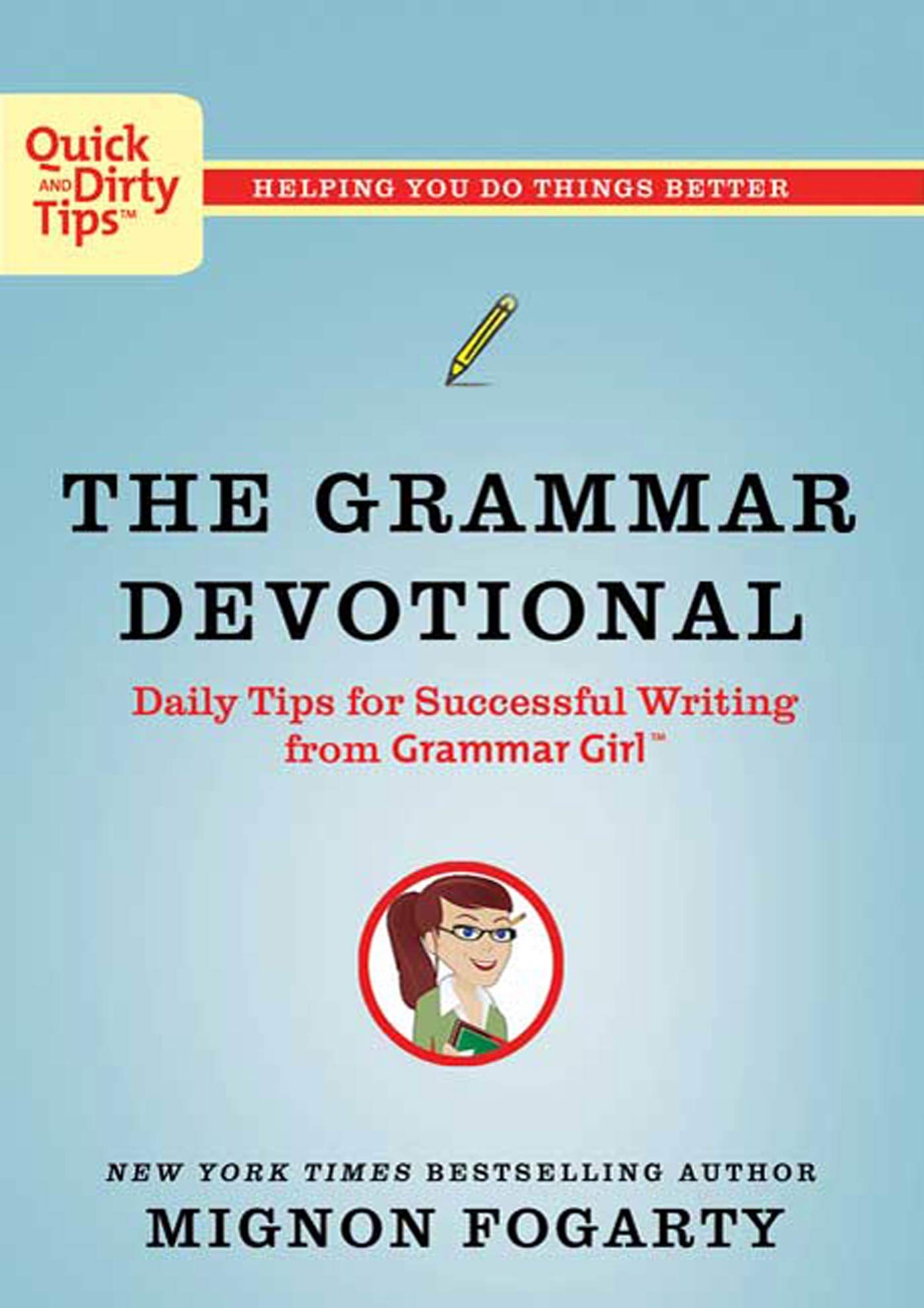 The Grammar Devotional: Daily Tips for Successful Writing from Grammar Girl (Quick & Dirty Tips),Used