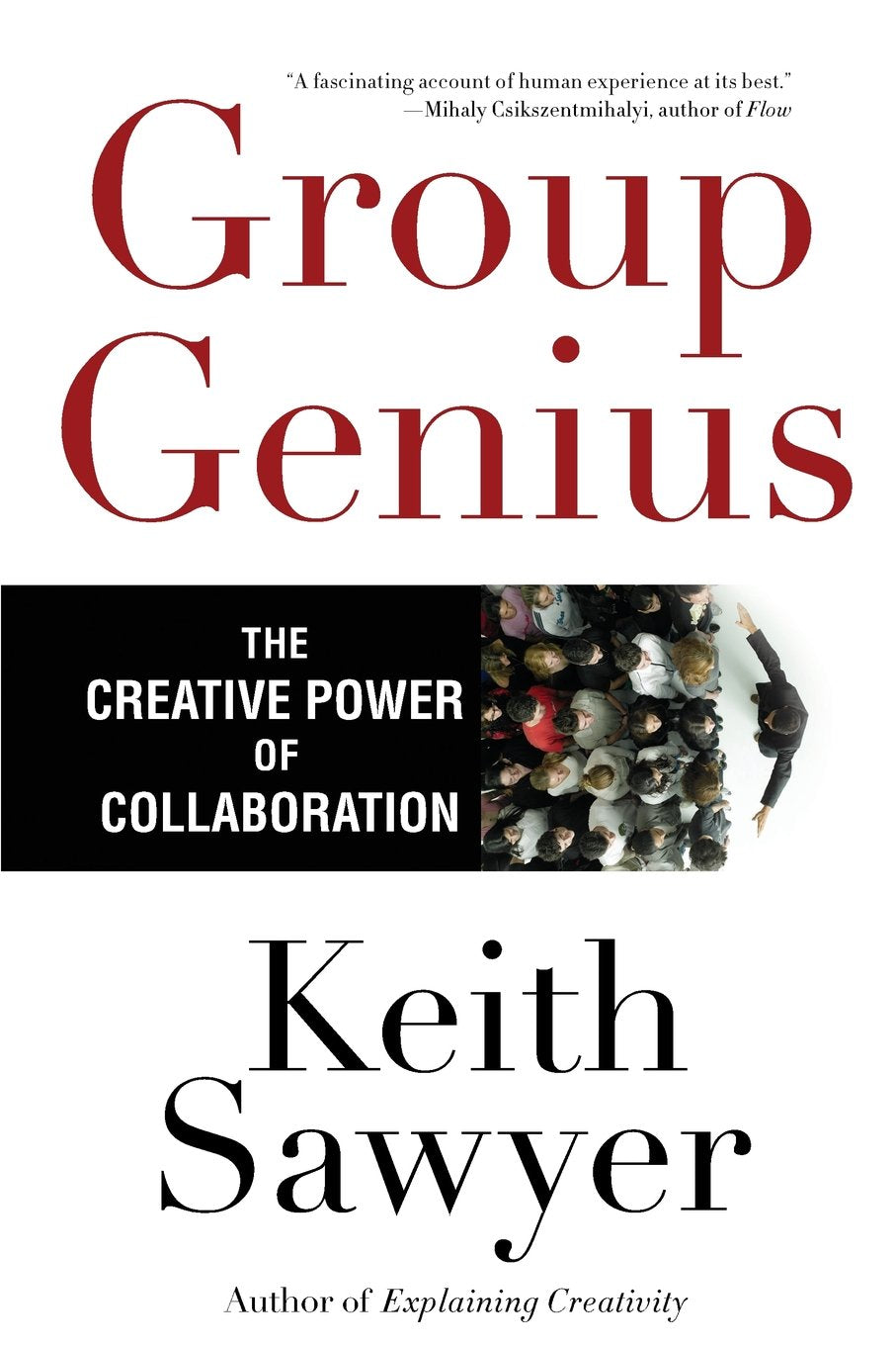 Group Genius: The Creative Power of Collaboration,Used