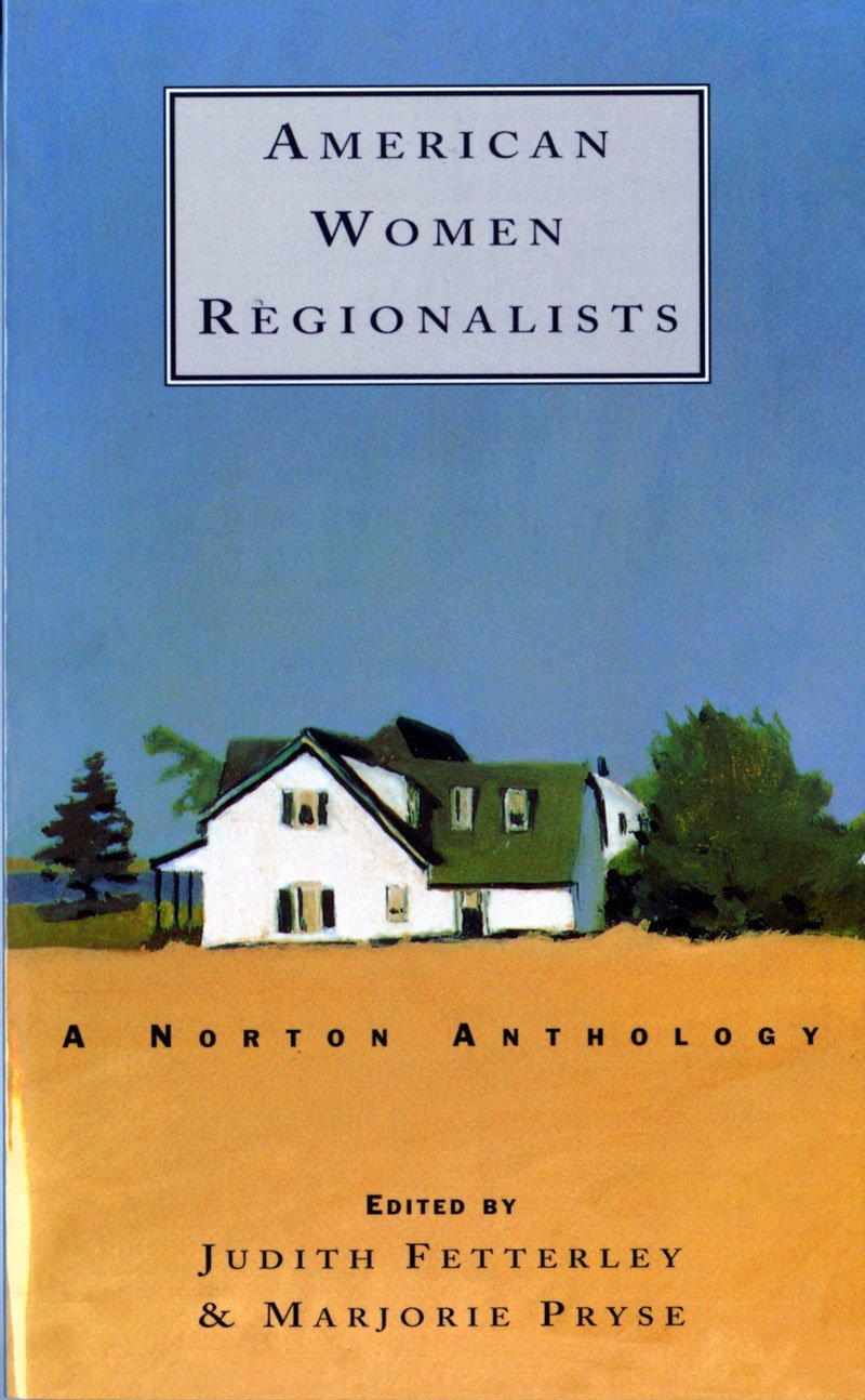 American Women Regionalists: A Norton Anthology,New