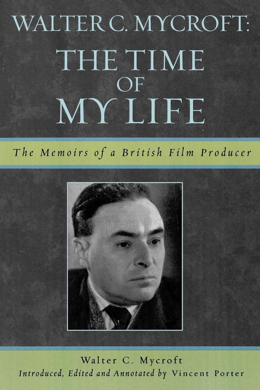 The Time Of My Life: The Memoirs Of A British Film Producer (The Scarecrow Filmmakers Series),Used