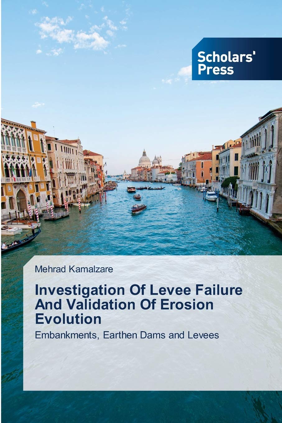 Investigation Of Levee Failure And Validation Of Erosion Evolution: Embankments, Earthen Dams and Levees,Used