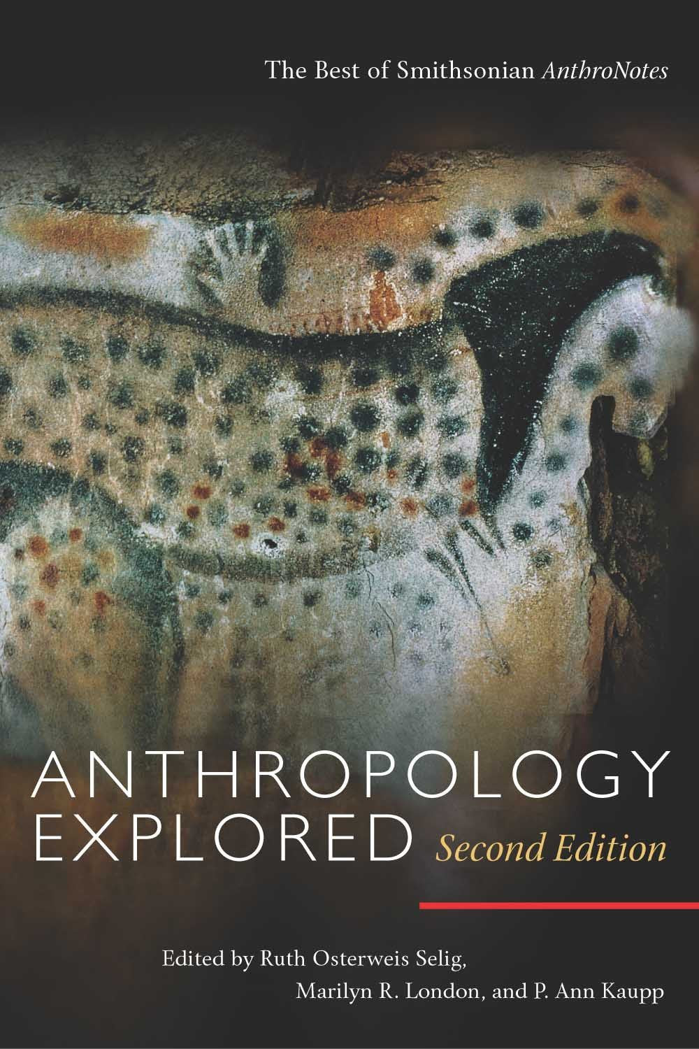 Anthropology Explored: The Best of Smithsonian AnthroNotes, Second Edition,Used