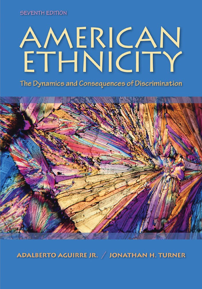 American Ethnicity: The Dynamics And Consequences Of Discrimination,New