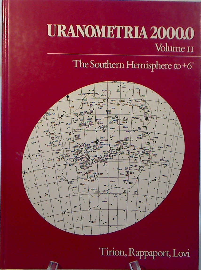 Uranometria 2000.0, Vol. 2: The Southern Hemisphere To Plus 6 Degrees