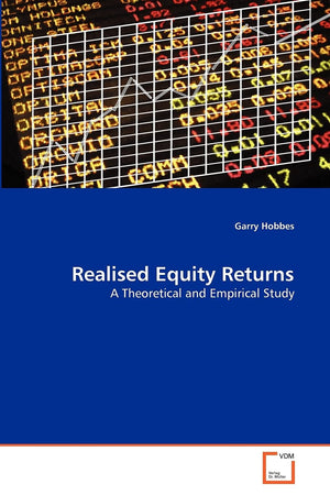 Realised Equity Returns: A Theoretical and Empirical Study,Used