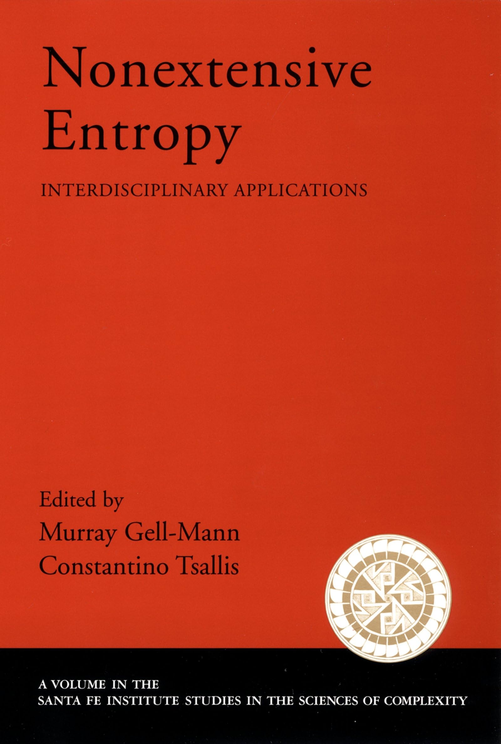 Nonextensive Entropy: Interdisciplinary Applications (Santa Fe Institute Studies on the Sciences of Complexity),Used