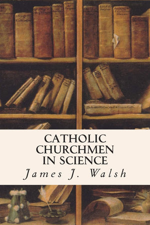 Catholic Churchmen in Science,Used