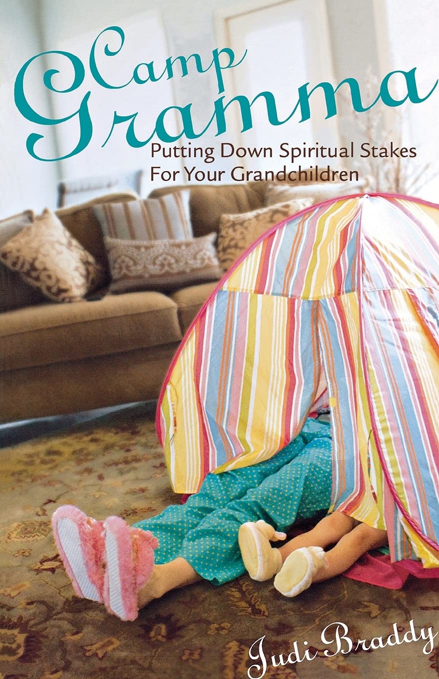 Camp Gramma: Putting Down Spiritual Stakes For Your Grandchildren,Used