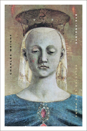 Byeandbye: Selected Late Poems,New