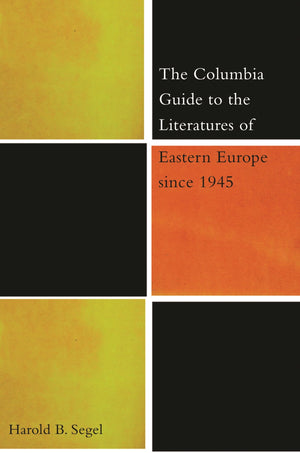 The Columbia Guide to the Literature of Eastern Europe Since 1945,Used