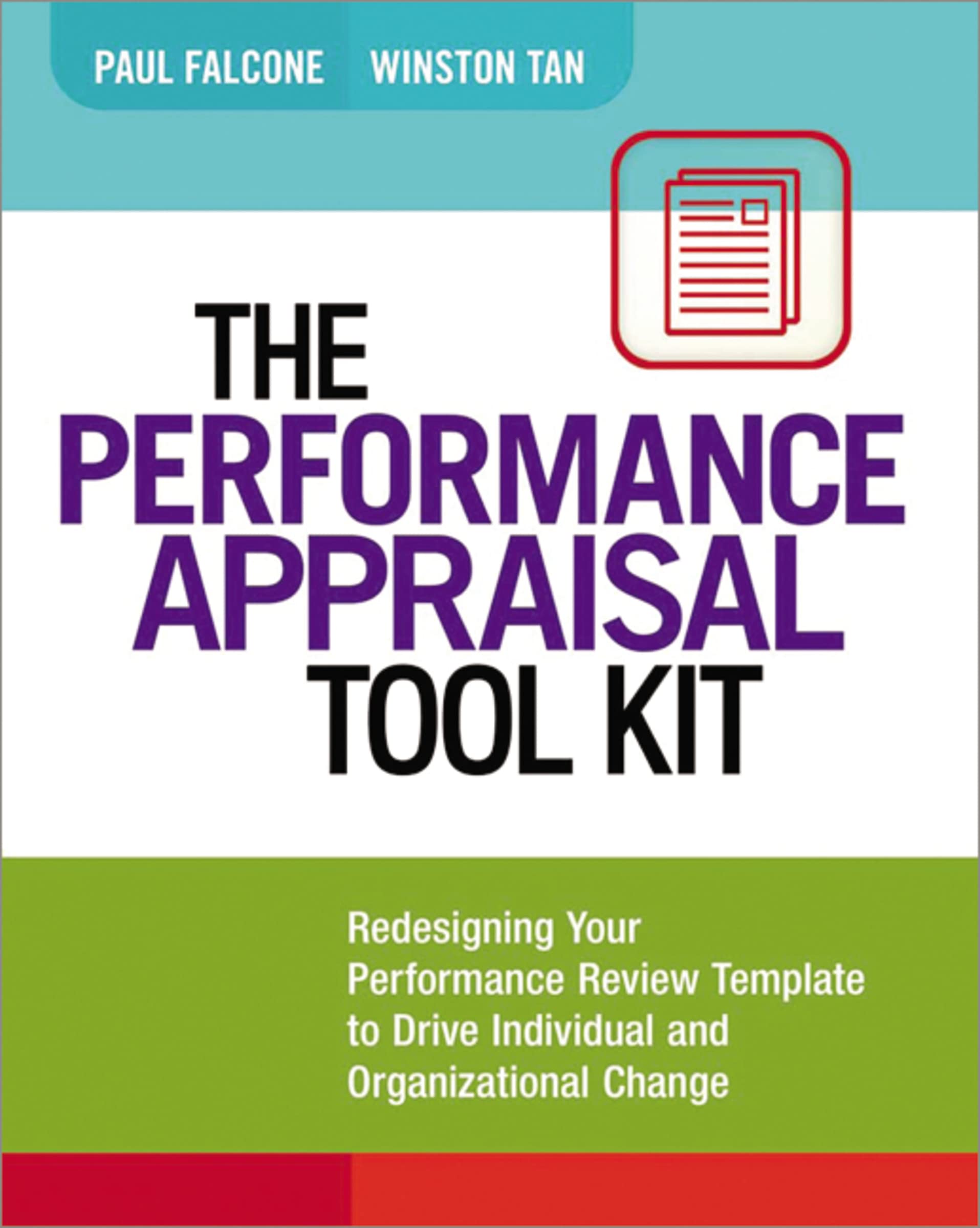 The Performance Appraisal Tool Kit: Redesigning Your Performance Review Template To Drive Individual And Organizational Change,Used