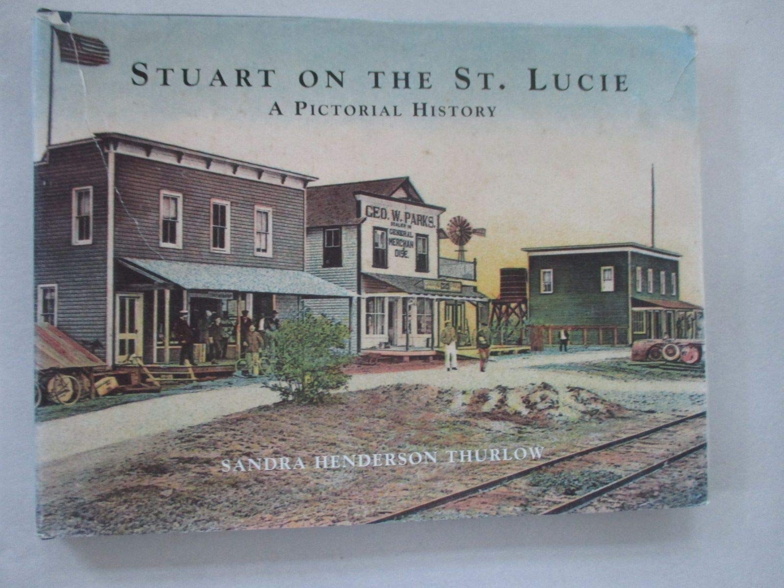 Stuart on the St. Lucie: A pictorial history,New