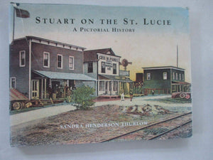 Stuart on the St. Lucie: A pictorial history,New