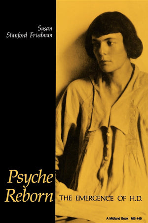 Psyche Reborn: The Emergence of H.D. (Midland Book),New