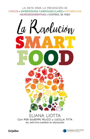 La revolucin Smartfood / The Smartfood Revolution (Spanish Edition),Used