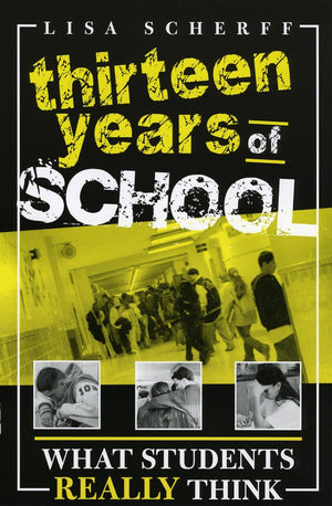 Thirteen Years of School: What Students Really Think,Used