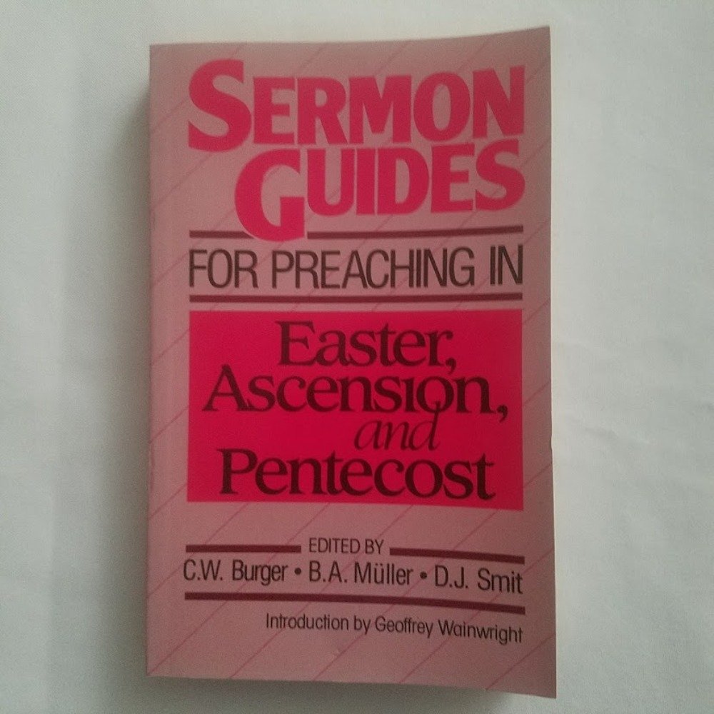 Sermon guides for preaching in Easter, Ascension, and Pentecost,Used